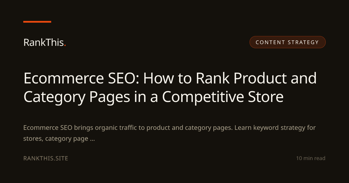 Ecommerce SEO: How to Rank Product and Category Pages in a Competitive Store
