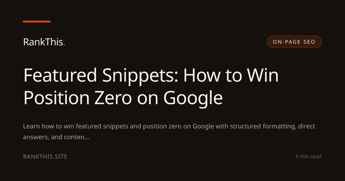 Featured Snippets: How to Win Position Zero on Google