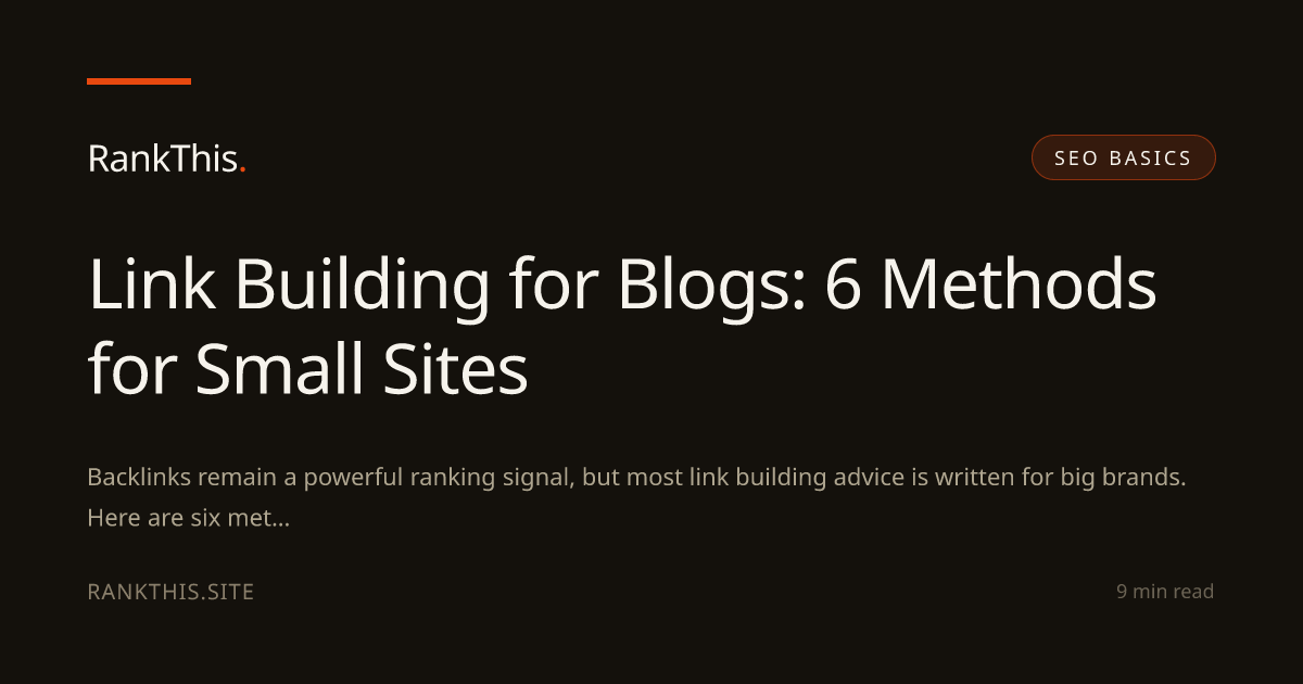 Link Building for Blogs: 6 Methods for Small Sites