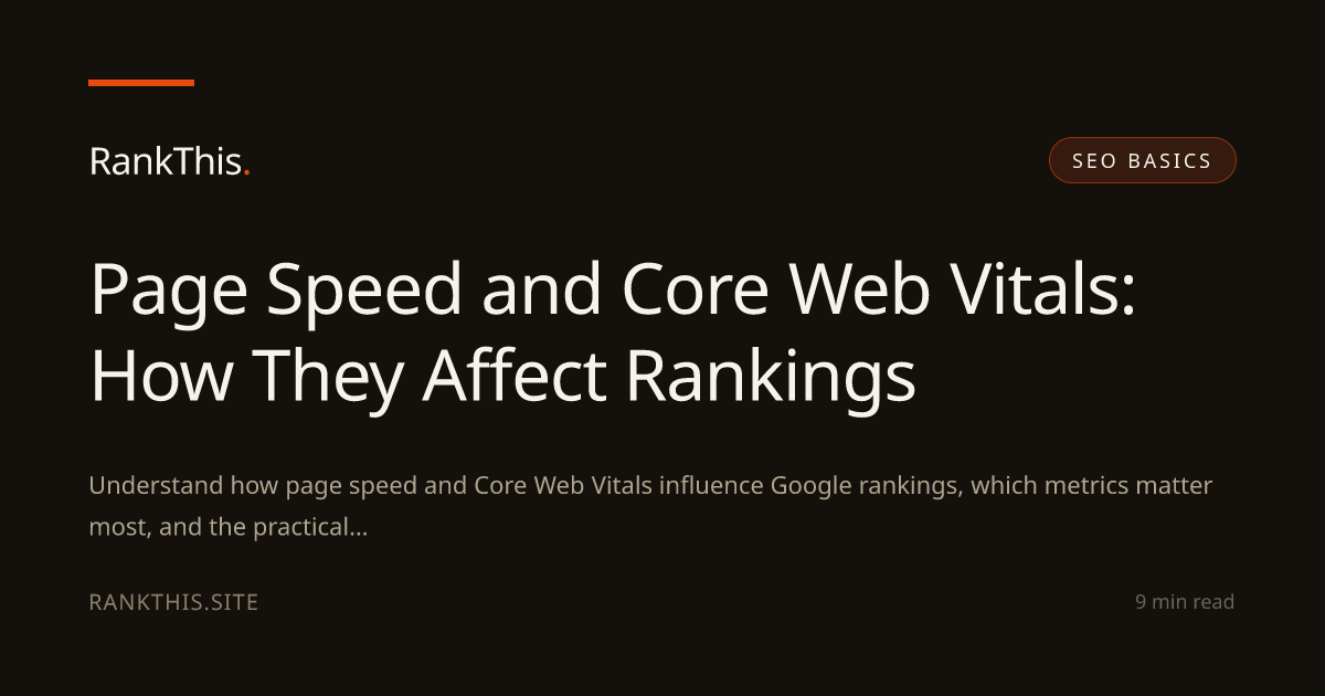 Page Speed and Core Web Vitals: How They Affect Rankings