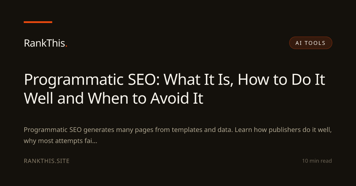 Programmatic SEO: What It Is, How to Do It Well and When to Avoid It